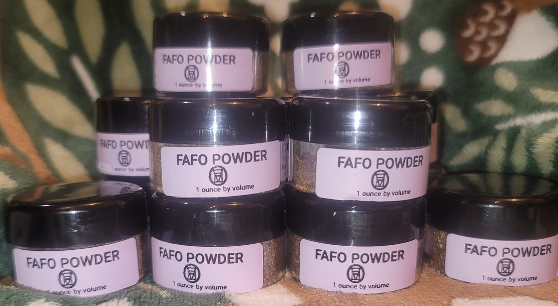 FAFO Powder- 1 ounce by volume jar