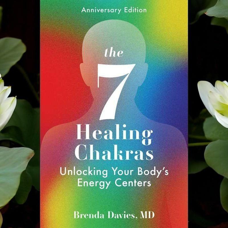 The 7 Healing Chakras by Dr. Brenda Davies – Unlock Your Body&