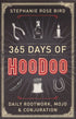 365 Days of Hoodoo book cover by Stephanie Rose Bird — paperback daily folk magic practice guide with illustrated cover design.