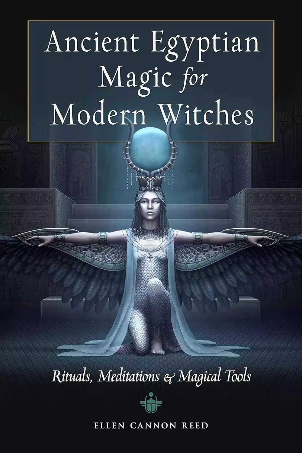 Book cover of Ancient Egyptian Magic for Modern Witches featuring a winged goddess figure holding a glowing orb against an Egyptian backdrop.