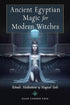 Book cover of Ancient Egyptian Magic for Modern Witches featuring a winged goddess figure holding a glowing orb against an Egyptian backdrop.
