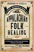 Appalachian Folk Healing book cover by Jake Richards — vintage-style design featuring the Weiser Books paperback on a neutral background.