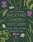 Backyard Garden Witchery book cover by Laurel Woodward — dark green background with illustrated plants and flowers surrounding a pentacle symbol at top.