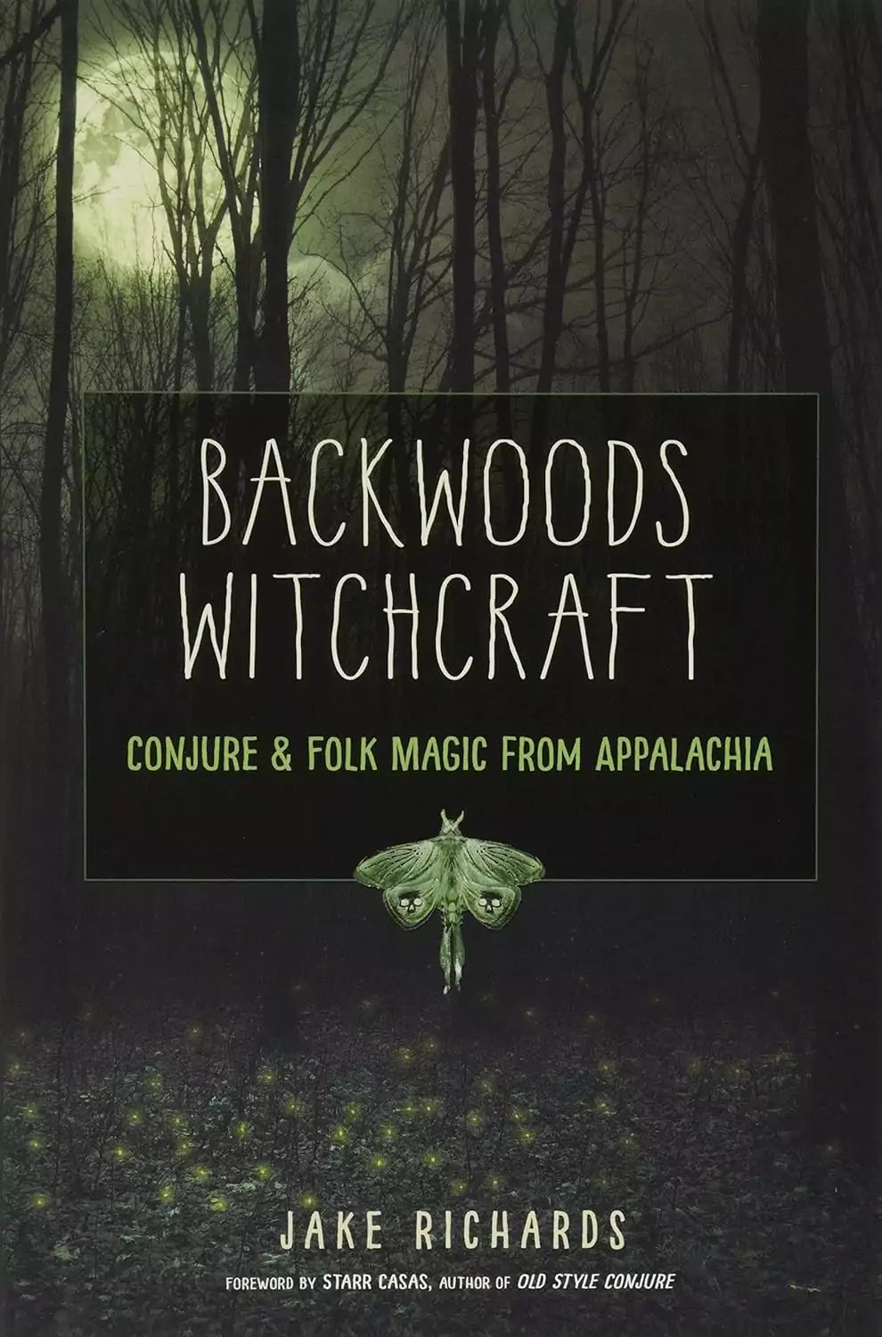 Backwoods Witchcraft book cover by Jake Richards with rural Appalachian folk imagery — Conjure and Folk Magic from Appalachia paperback.