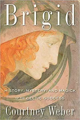 Brigid: History, Mystery, and Magick book cover by Courtney Weber showing a woman with flowing red hair and Celtic motifs from Red Wheel/Weiser.