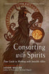 Consorting with Spirits book cover by Jason Miller — mystical illustration featuring a bird-figure surrounded by esoteric symbols on the practitioner guide paperback.