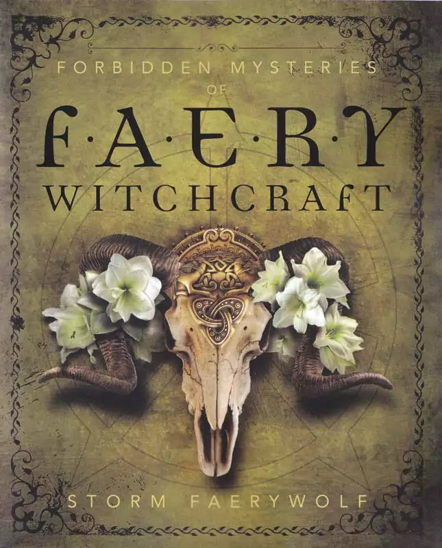 Forbidden Mysteries of Faery Witchcraft book cover featuring a ram skull adorned with white flowers against a textured occult background.