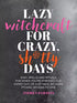 Lazy Witchcraft for Crazy Shitty Days book cover by Andrea Samayoa — bold modern cover design featuring the beginner low-effort spell book.
