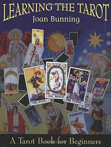 Learning the Tarot: A Tarot Book for Beginners by Joan Bunning
