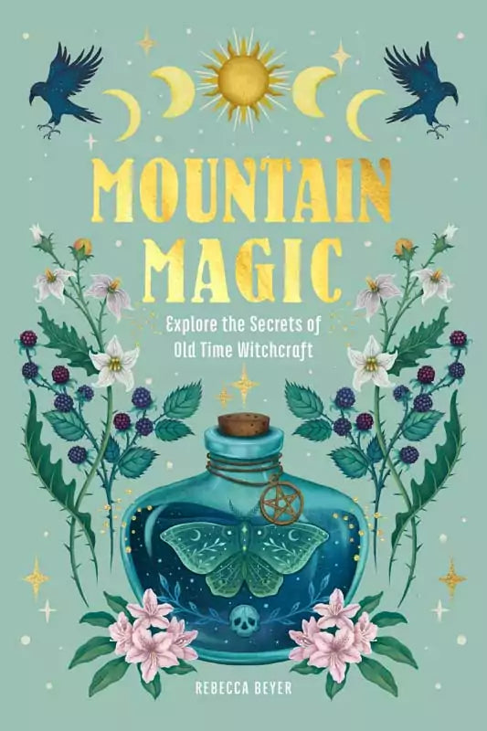 Mountain Magic book cover with whimsical celestial illustration, botanical elements, and bold title typography against a warm earthy background.