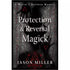 Protection and Reversal Magick book cover by Jason Miller — dark cover design featuring the paperback edition for witch defense and psychic protection.