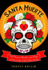 Book cover of Santa Muerte by Tracey Rollin featuring a colorful illustrated skull decorated with roses and the full subtitle History, Rituals, and Magic.