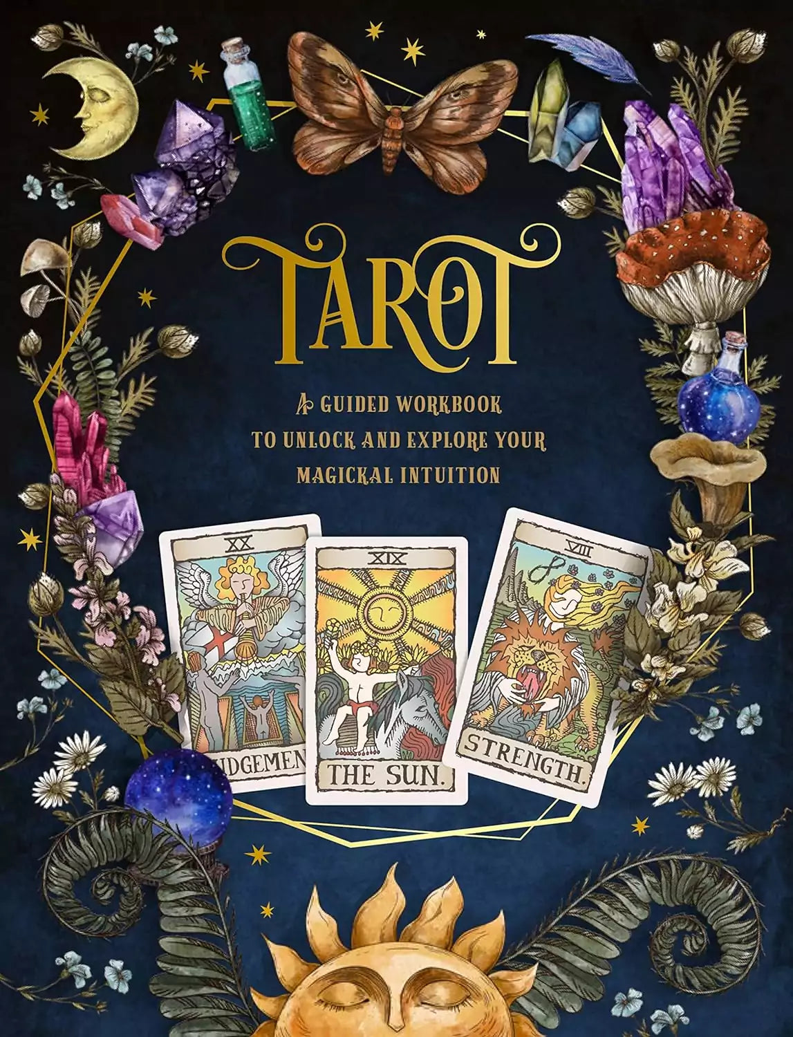 Cover of Tarot: A Guided Workbook showing Judgment, The Sun, and Strength cards surrounded by moons, butterflies, and crystals — interactive tarot journal.