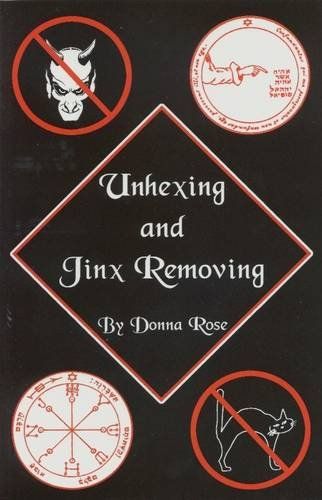 Unhexing and Jinx Removing by Donna Rose