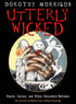 Utterly Wicked book cover by Dorothy Morrison — illustrated hands adorned with rings surrounded by botanical elements on the hexes and curses spell book cover.