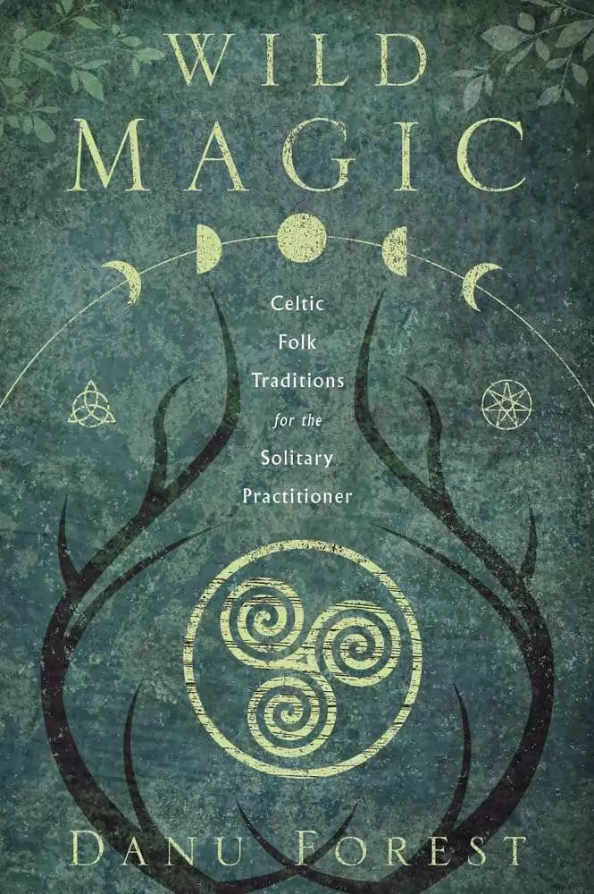 Wild Magic book cover by Danu Forest featuring a mystical green background with Celtic symbols and a central figure in natural forest setting.