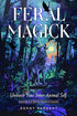 Feral Magick book by Denny Sargent with front cover showing wild magic and shamanic imagery for nature-based spiritual practice