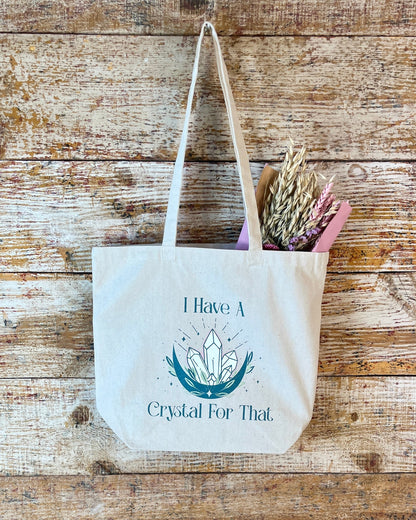 "I Have A Crystal For That" Tote Bag