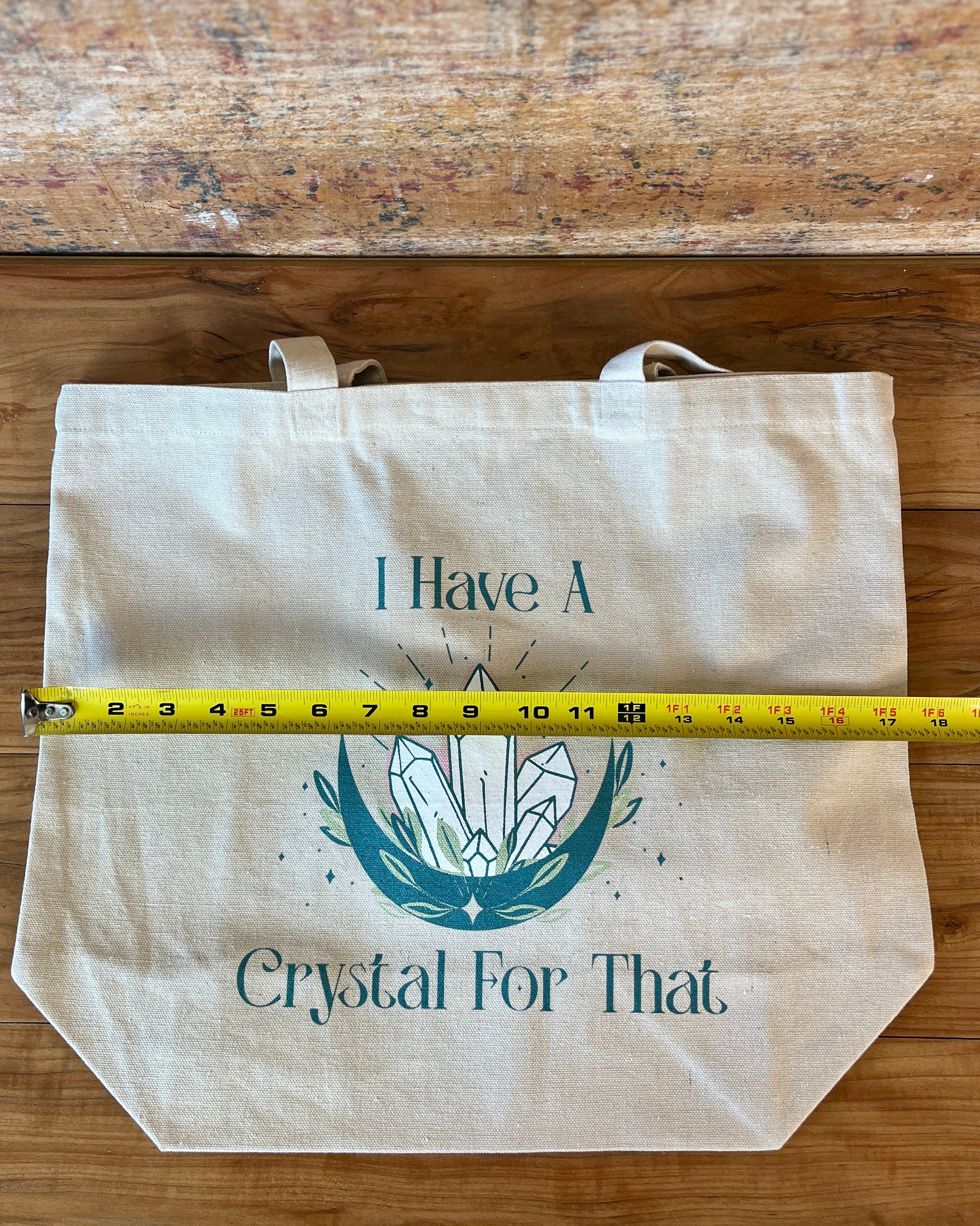 "I Have A Crystal For That" Tote Bag