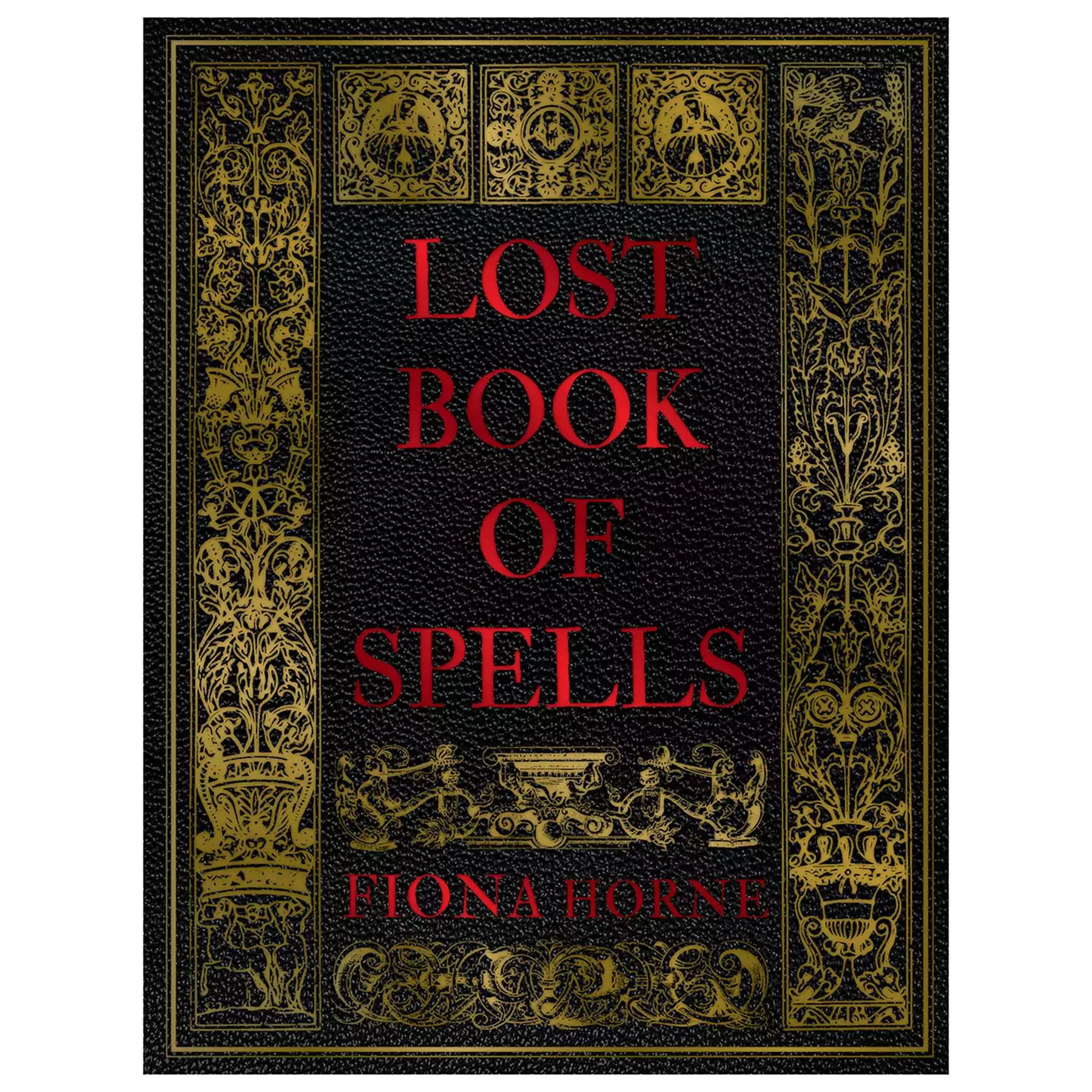 Dark hardcover book titled Lost Book of Spells in bold red letters with intricate gold decorative design by Fiona Horne.