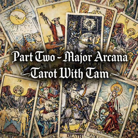 Part Two - Major Arcana - Tarot with Tam