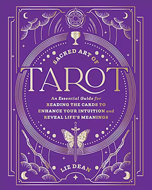 The Sacred Art of Tarot hardcover book by Liz Dean — 336-page illustrated tarot history and symbolism guide with richly decorated cover design.
