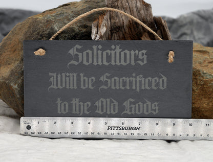 Solicitors Sacrificed to Old Gods Slate Sign - Pagan Decor