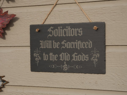 Solicitors Sacrificed to Old Gods Slate Sign - Pagan Decor