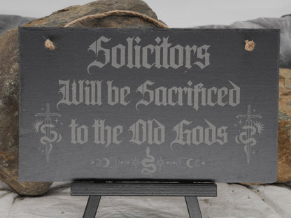 Solicitors Sacrificed to Old Gods Slate Sign - Pagan Decor